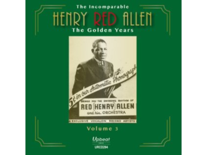 HENRY RED ALLEN - The Incomparable Henry Red Allen The Golden Years Volume 4 (CD)
