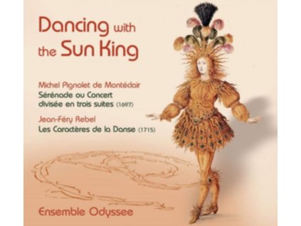 ENSEMBLE ODYSSEE - Dancing With The Sun King Works By Monteclair & Rebel (CD)