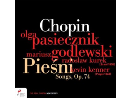 OLGA PASIECZNIK / MARIUSZ GODLEWSKI / KEVIN KENNER / R KUREK - Fryderyk Chopin: Piesni Songs. Op.74 (CD)