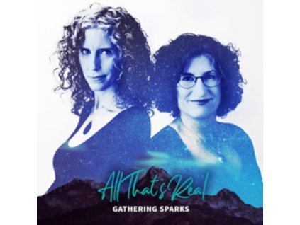 GATHERING SPARKS - All Thats Real (CD)