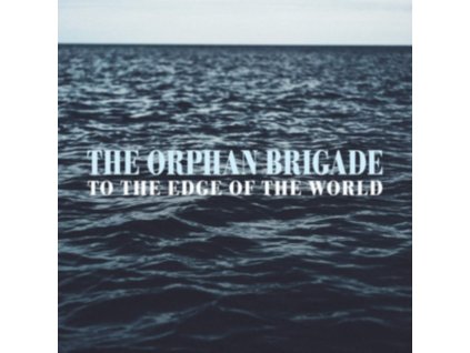 ORPHAN BRIGADE - To The Edge Of The World (CD)