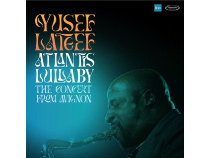 LATEEF, YUSEF - ATLANTIS LULLABY - THE CONCERT FROM AVIGNON (2 CD)