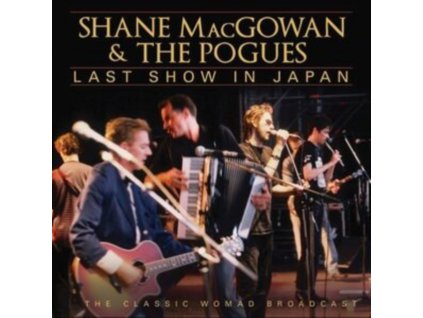 SHANE MACGOWAN & THE POGUES - Last Show In Japan (CD)