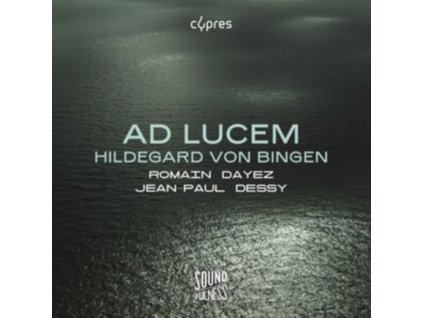 ROMAIN DAYEZ / JEAN-PAUL DESSY - Hildegard Von Bingen: Ad Lucem (CD)