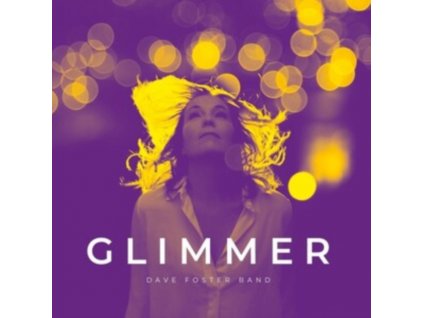 DAVE FOSTER BAND - Glimmer (CD)