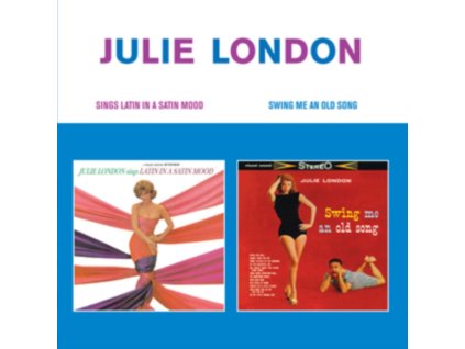 JULIE LONDON - Sings Latin In A Satin Mood + Swing Me An Old Song (CD)