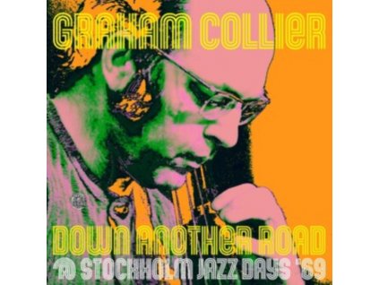 GRAHAM COLLIER - Down Another Road @ Stockholm Jazz Days 69 (CD)