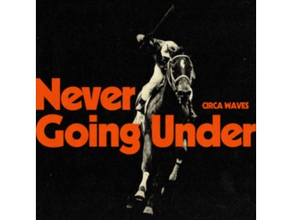 CIRCA WAVES - Never Going Under (CD)