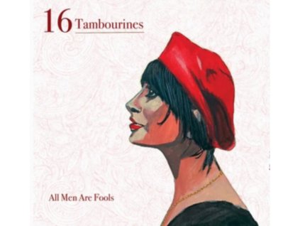 16 TAMBOURINES - All Men Are Fools (CD)