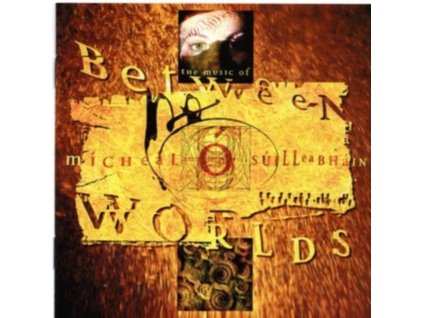 MICHEAL O SUILLEABHAIN - Between Worlds (CD)