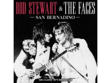 ROD STEWART & THE FACES - San Bernadino (CD)