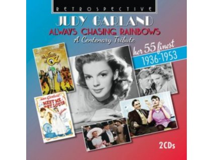 GARLAND - Judy Garland: Always Chasing Rainbows - A Centenary Tribute / Her 55 Finest 1936-1953 (CD)