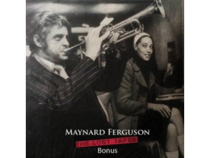 MAYNARD FERGUSON - The Lost Tapes Bonus (CD)