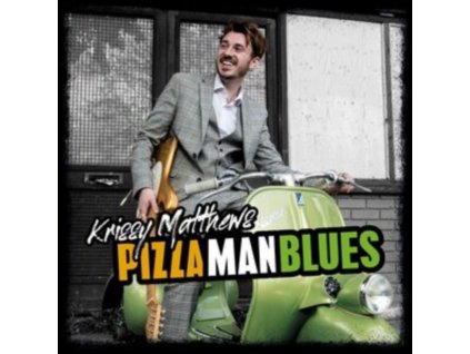 KRISSY MATTHEWS - Pizza Man Blues (CD)