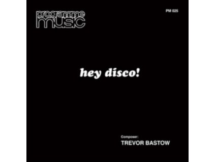 TREVOR BASTOW - Hey Disco! (CD)