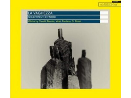 LA VAGHEZZA - Sculpting The Fabric (CD)