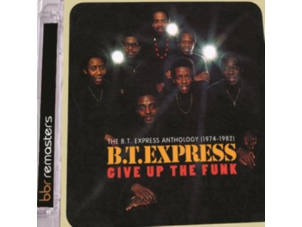 BT EXPRESS - Give Up The Funk The Bt Express Anthology 19741982 (CD)