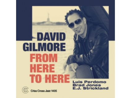 DAVID GILMORE - From Here To Here (CD)