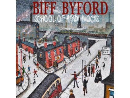 BIFF BYFORD - School Of Hard Knocks (CD)