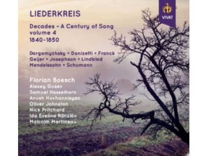 FLORIAN BOESCH / ALEXEY GUSEV / SAMUEL HASSELHORN / ANUSH HOVHANNISYAN / OLIVER JOHNSTON / NICK PRITCHARD - Liederkreis: Decades - A Century Of Song Volume 4 1840-1850 (CD)