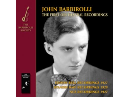 JOHN BARBIROLLI / VARIOUS ORCHESTRAS - The First Orchestral Recordings. Music By Wagner / Elgar / Delius / Debussy (CD)