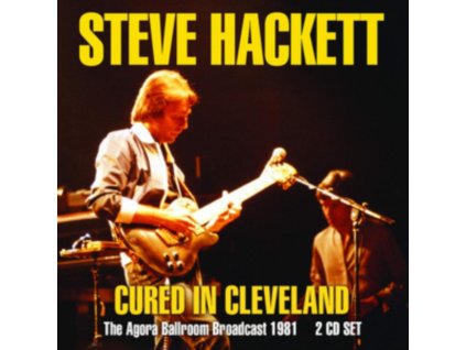 STEVE HACKETT - Cured In Cleveland (CD)