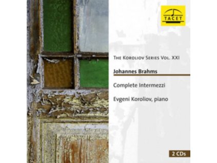 EVGENI KOROLIOV - Johannes Brahms. Complete Intermezzi For Piano (CD)