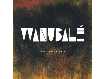 WANUBALE - Phosphenes (CD)