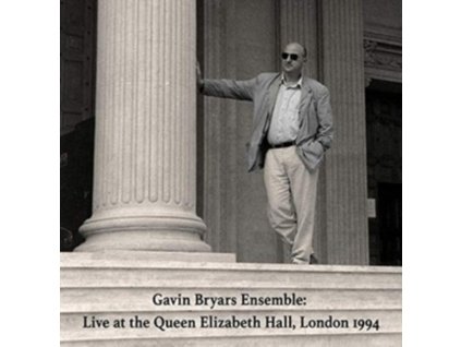 GAVIN BRYARS ENSEMBLE - Live At Queen Elizabeth Hall 1994 (CD)