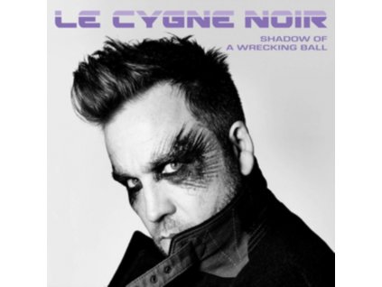 LE CYGNE NOIR - Shadow Of A Wrecking Ball (CD)