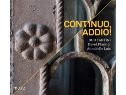 DAVID PLANTIER / DUO TARTINI / ANNABELLE LUIS - Continuo. Addio! (CD)