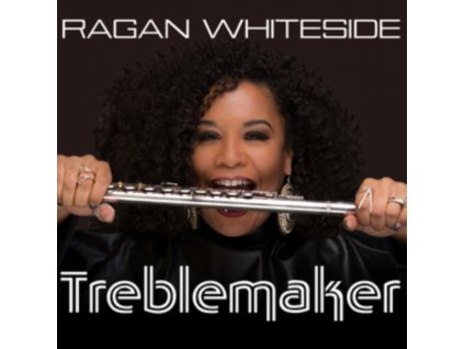 RAGAN WHITESIDE - Treblemaker (CD)