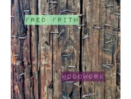 FRED FRITH - Woodwork (CD)