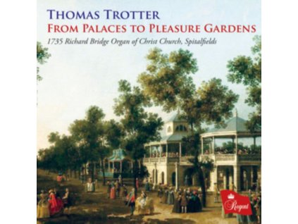 THOMAS TROTTER - From Palaces To Pleasure Gardens (CD)