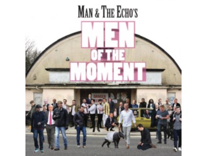 MAN & THE ECHO - Men Of The Moment (CD)