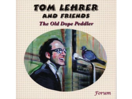 TOM LEHRER & FRIENDS - The Old Dope Pedlar (CD)