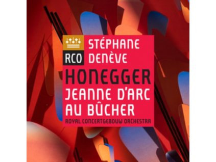ROYAL CONCERTGEBOUW ORCHESTRA & STEPHANE DENEVE - Honegger: Jeanne DArc Au Bucher (SACD)