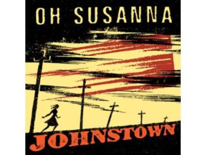 OH SUSANNA - Johnstown (20th Anniversary Edition) (CD)