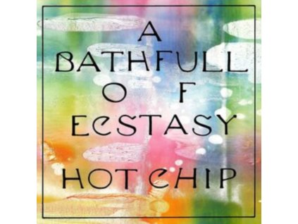 HOT CHIP - A Bath Full Of Ecstasy (CD)