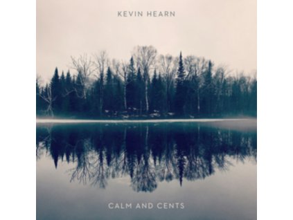 KEVIN HEARN - Calm And Cents (CD)