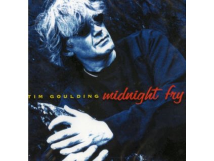 TIM GOULDING - Midnight Fry (CD)