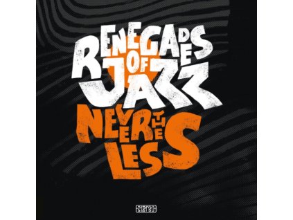 RENEGADES OF JAZZ - Nevertheless (CD)