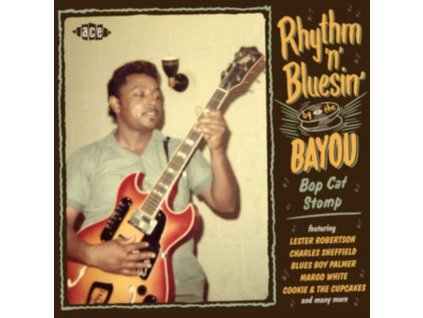 VARIOUS ARTISTS - Rhythm N Bluesin By The Bayou: Bop Cat Stomp (CD)