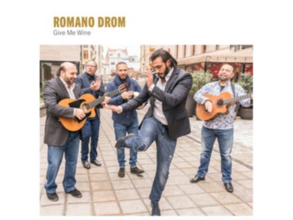 ROMANO DROM - Give Me Wine (CD)