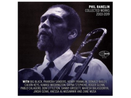PHIL RANELIN - Collected Works 2003-2019 (CD)