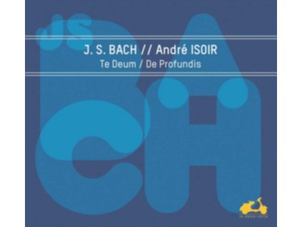 ANDRE ISOIR / ENSEMBLE METAMORPHOSES / COLLI & TERRA / MAURICE BOURBON - Bach: Te Deum. De Profundis (CD)