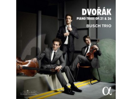 BUSCH TRIO - Antonin Dvorak: Piano Trios Op. 21 & 26 (CD)