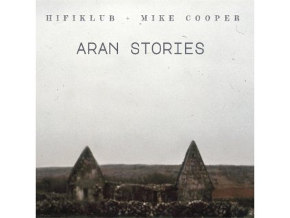 HIFIKLUB & MIKE COOPER - Aran Stories (CD)