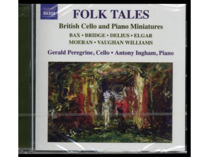 PEREGRINE / INGHAM - Arnold Bax. Frank Bridge. Frederick Delius. Edward Elgar. Ej Moeran. Ralph Vaughan Williams: Folk Tales - British Cello And Piano Miniatures (CD)