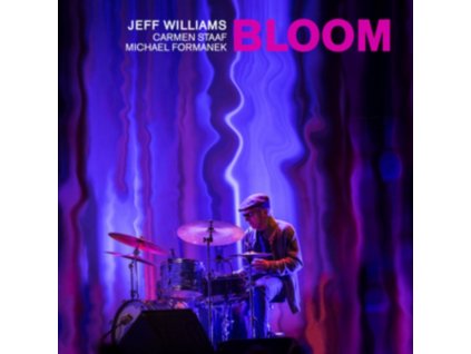 JEFF WILLIAMS - Bloom (CD)